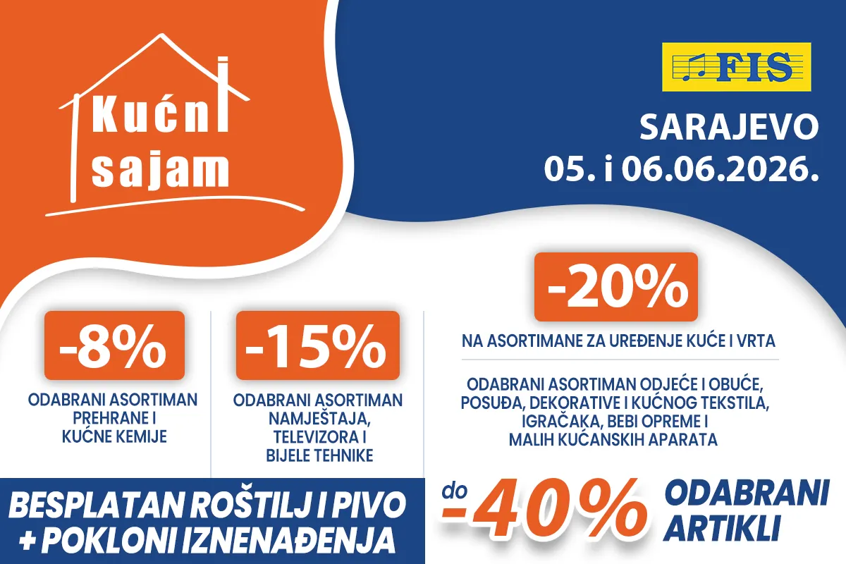 Kućni sajam FIS u Sarajevu 5. i 6. 6. 2026. - iskoristite odlične popuste za jeftiniju kupovinu