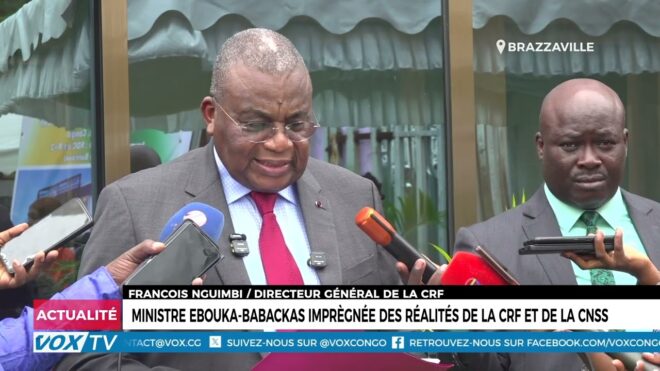Ministre Ebouka Babackas imprègnée des réalités de la CRF et de la CNSS