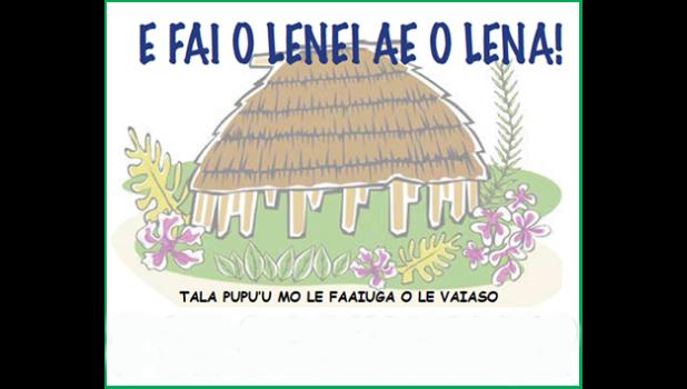 E FAI O LENEI AE O LENA