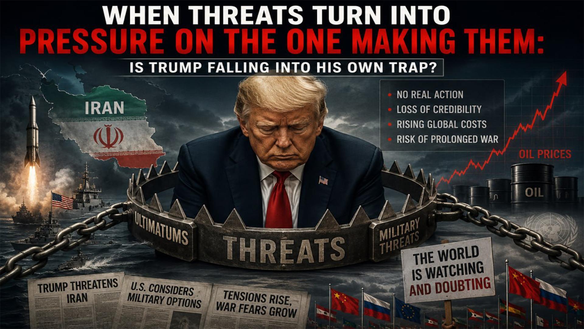 Fresh Exclusive In-Depth Analysis:“When Threats Turn Into Pressure on the One Making Them: Is Trump Falling Into His Own Trap?” (Video inside)