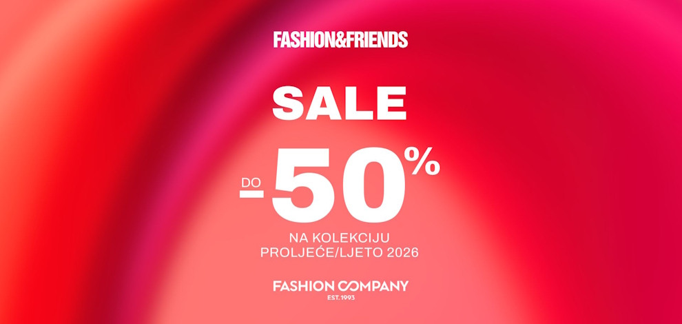 Fashion&Friends i Fashion Company donose sezonsko sniženje do -50 %